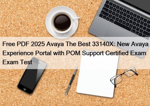 Free PDF 2025 Avaya The Best 33140X: New ...