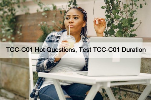 TCC-C01 Hot Questions, Test TCC-C01 Duration