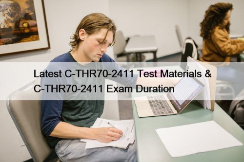 Latest C-THR70-2411 Test Materials & C-THR70-2411 Exam Duration